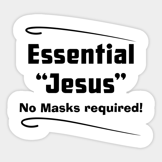 Jesus Essential No Masks Required, white Sticker by SidneyTees